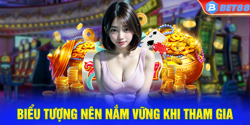 Biểu tượng nên nắm vững khi tham gia nổ hũ 52 