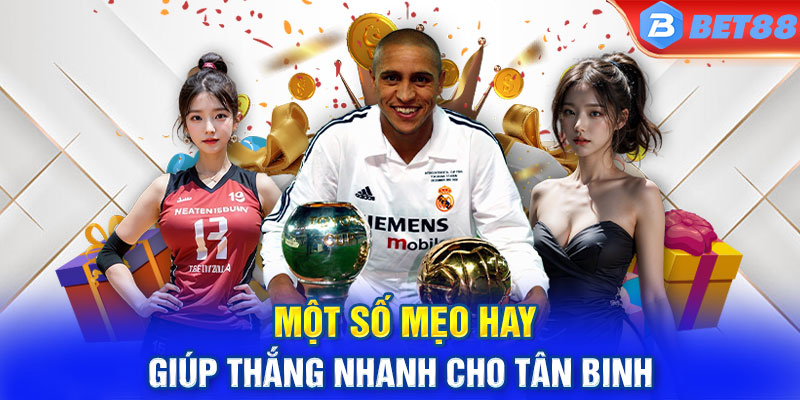 Một số mẹo hay giúp thắng nhanh cho tân binh